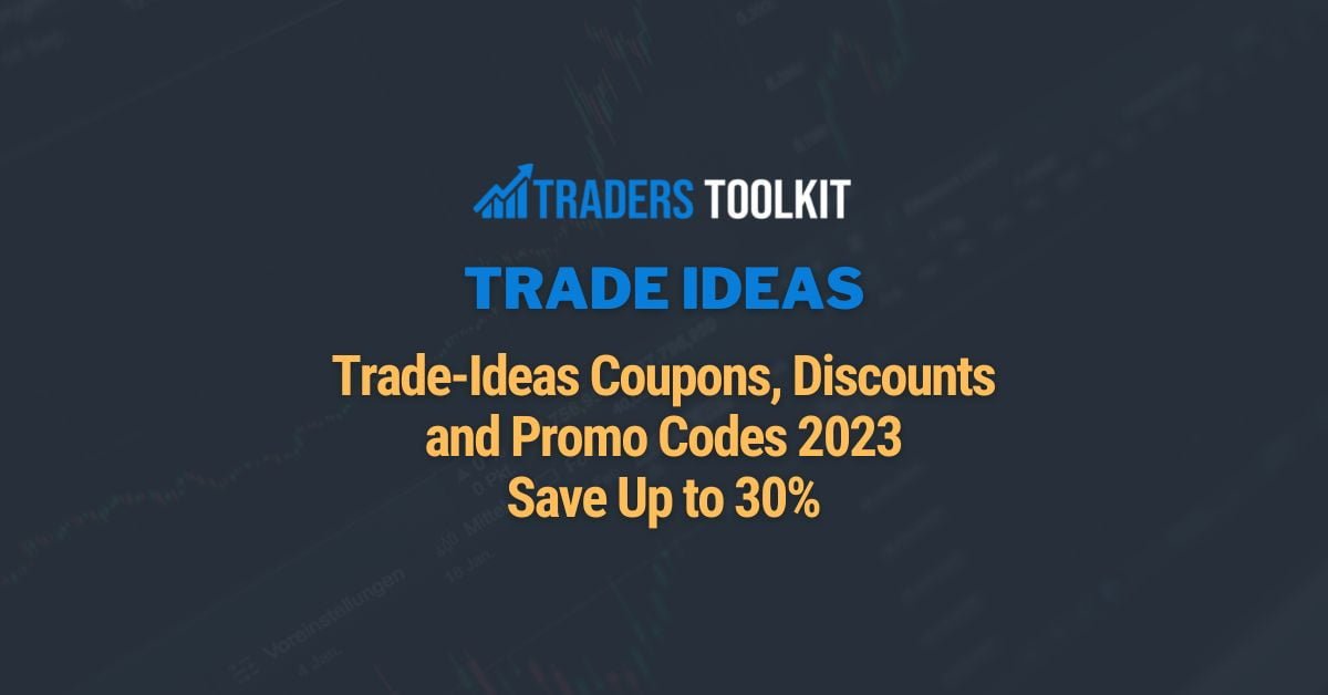 Trade-Ideas Coupons, Discounts and Promo Codes 2023 Save Up to 30%